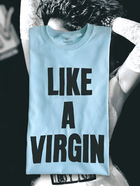 LIKE A VIRGIN