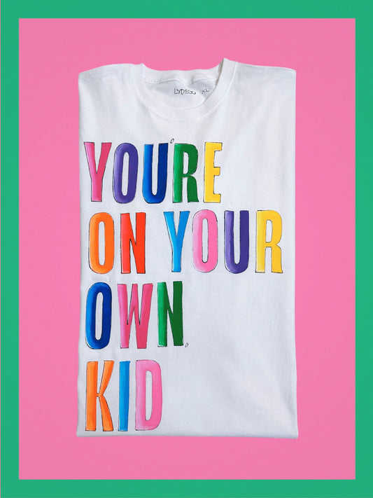 YOU’RE ON YOUR OWN